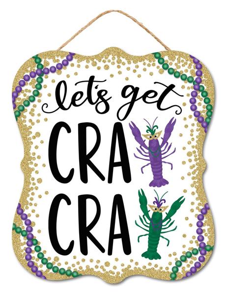 10.5"H X 9"L Let's Get Cray Cray Sign - AP7804 - White Bayou Wreaths & Supply